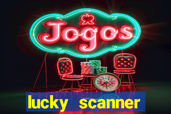 lucky scanner leitor da sorte